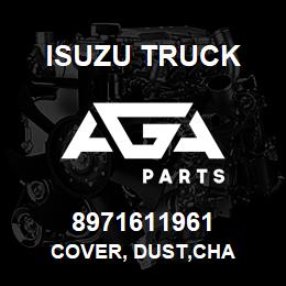 8971611961 Isuzu Truck COVER, DUST,CHA | AGA Parts