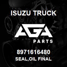 8971616480 Isuzu Truck SEAL,OIL FINAL | AGA Parts