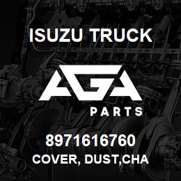 8971616760 Isuzu Truck COVER, DUST,CHA | AGA Parts