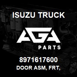 8971617600 Isuzu Truck DOOR ASM, FRT, | AGA Parts