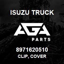 8971620510 Isuzu Truck CLIP, COVER | AGA Parts