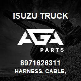 8971626311 Isuzu Truck HARNESS, CABLE, | AGA Parts