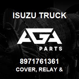 8971761361 Isuzu Truck COVER, RELAY & | AGA Parts