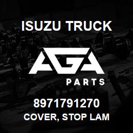 8971791270 Isuzu Truck COVER, STOP LAM | AGA Parts