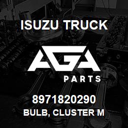 8971820290 Isuzu Truck BULB, CLUSTER M | AGA Parts