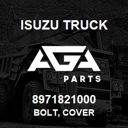 8971821000 Isuzu Truck BOLT, COVER | AGA Parts