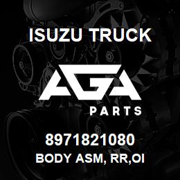 8971821080 Isuzu Truck BODY ASM, RR,OI | AGA Parts