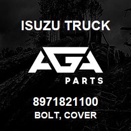 8971821100 Isuzu Truck BOLT, COVER | AGA Parts