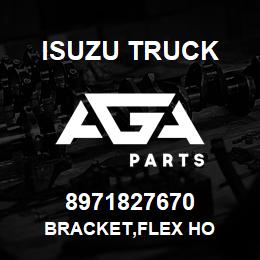 8971827670 Isuzu Truck BRACKET,FLEX HO | AGA Parts