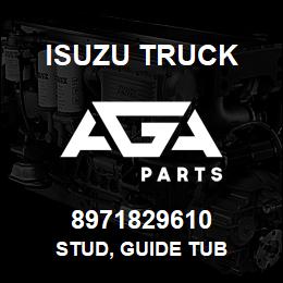 8971829610 Isuzu Truck STUD, GUIDE TUB | AGA Parts