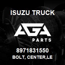 8971831550 Isuzu Truck BOLT, CENTER,LE | AGA Parts