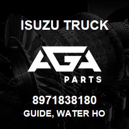 8971838180 Isuzu Truck GUIDE, WATER HO | AGA Parts