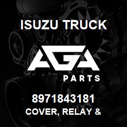 8971843181 Isuzu Truck COVER, RELAY & | AGA Parts