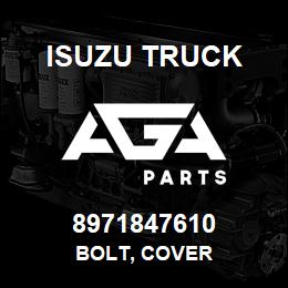 8971847610 Isuzu Truck BOLT, COVER | AGA Parts