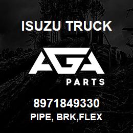 8971849330 Isuzu Truck PIPE, BRK,FLEX | AGA Parts