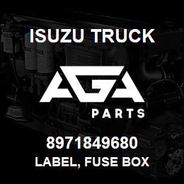 8971849680 Isuzu Truck LABEL, FUSE BOX | AGA Parts