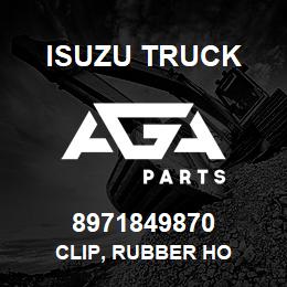 8971849870 Isuzu Truck CLIP, RUBBER HO | AGA Parts