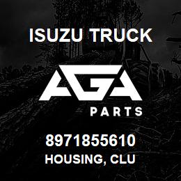 8971855610 Isuzu Truck HOUSING, CLU | AGA Parts