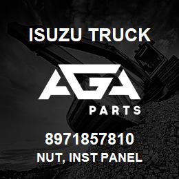 8971857810 Isuzu Truck NUT, INST PANEL | AGA Parts