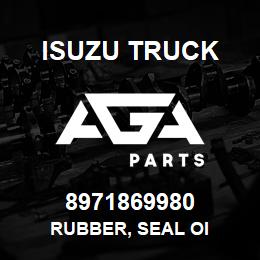 8971869980 Isuzu Truck RUBBER, SEAL OI | AGA Parts