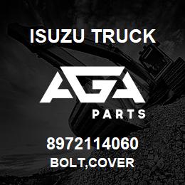 8972114060 Isuzu Truck BOLT,COVER | AGA Parts