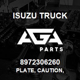 8972306260 Isuzu Truck PLATE, CAUTION, | AGA Parts