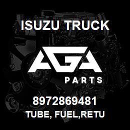 8972869481 Isuzu Truck TUBE, FUEL,RETU | AGA Parts