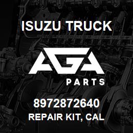 8972872640 Isuzu Truck REPAIR KIT, CAL | AGA Parts