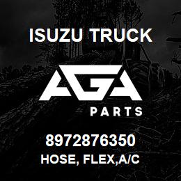 8972876350 Isuzu Truck HOSE, FLEX,A/C | AGA Parts