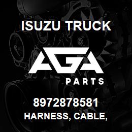 8972878581 Isuzu Truck HARNESS, CABLE, | AGA Parts