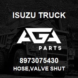 8973075430 Isuzu Truck HOSE,VALVE SHUT | AGA Parts