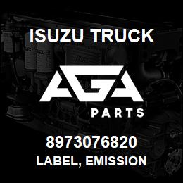 8973076820 Isuzu Truck LABEL, EMISSION | AGA Parts