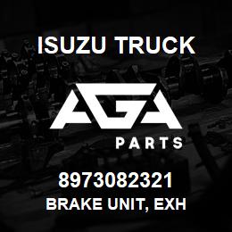 8973082321 Isuzu Truck BRAKE UNIT, EXH | AGA Parts