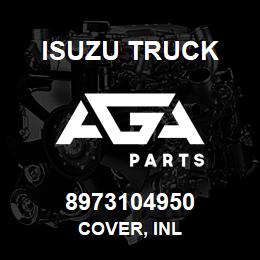 8973104950 Isuzu Truck COVER, INL | AGA Parts