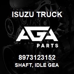 8973123152 Isuzu Truck SHAFT, IDLE GEA | AGA Parts