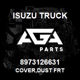 8973126631 Isuzu Truck COVER,DUST FRT | AGA Parts