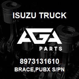 8973131610 Isuzu Truck BRACE,PUBX S/PN | AGA Parts