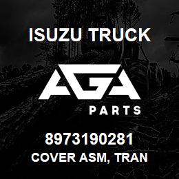 8973190281 Isuzu Truck COVER ASM, TRAN | AGA Parts