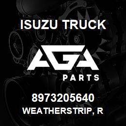 8973205640 Isuzu Truck WEATHERSTRIP, R | AGA Parts