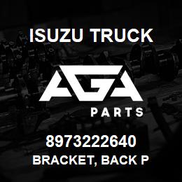 8973222640 Isuzu Truck BRACKET, BACK P | AGA Parts