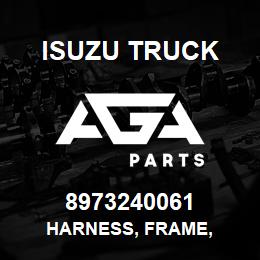 8973240061 Isuzu Truck HARNESS, FRAME, | AGA Parts