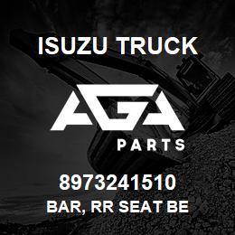 8973241510 Isuzu Truck BAR, RR SEAT BE | AGA Parts