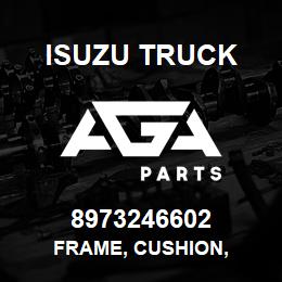 8973246602 Isuzu Truck FRAME, CUSHION, | AGA Parts