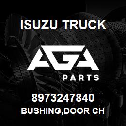 8973247840 Isuzu Truck BUSHING,DOOR CH | AGA Parts