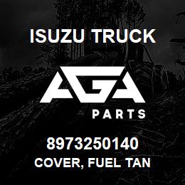 8973250140 Isuzu Truck COVER, FUEL TAN | AGA Parts