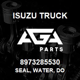 8973285530 Isuzu Truck SEAL, WATER, DO | AGA Parts