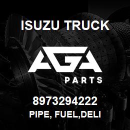 8973294222 Isuzu Truck PIPE, FUEL,DELI | AGA Parts