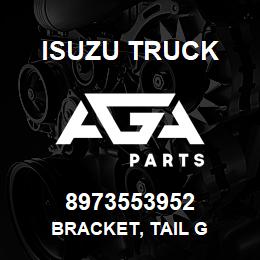 8973553952 Isuzu Truck BRACKET, TAIL G | AGA Parts