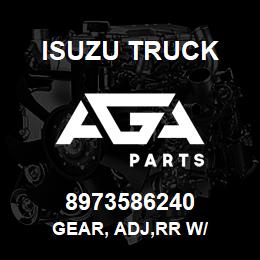 8973586240 Isuzu Truck GEAR, ADJ,RR W/ | AGA Parts