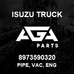 8973590320 Isuzu Truck PIPE, VAC, ENG | AGA Parts